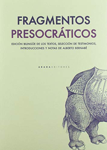 Fragmentos presocráticos (Clásicos de la literatura) von Abada Editores